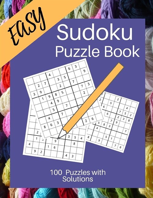 Easy Sudoku Puzzle Book: Sudoku for Knitters/ Large 8.5 X 11 Sudoku for Beginners (Paperback)
