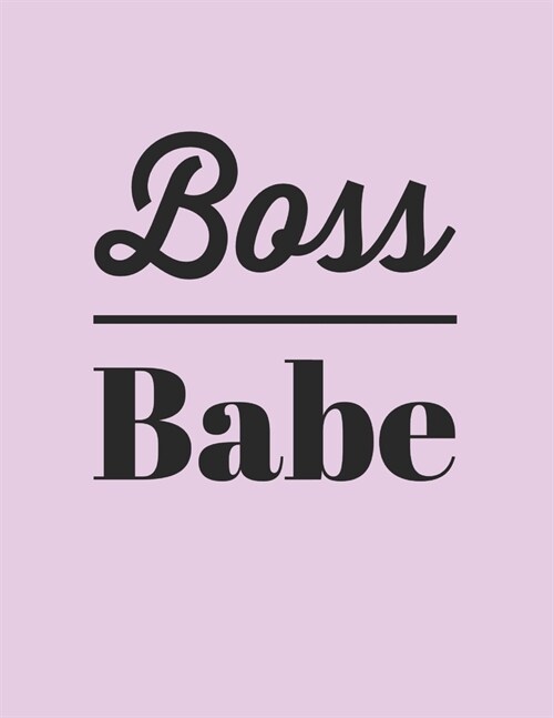 Boss Babe: A Weekly 2020 Planner From Jan 1-Dec 31st One Page Per Week- To Do List, Gratitude Area To Write In And Stay Organized (Paperback)