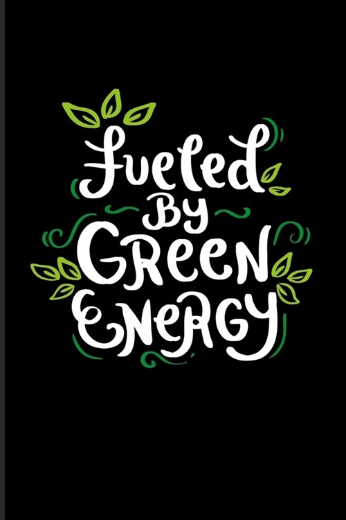 Fueled by Green Energy: Vegan Lifestyle Quote 2020 Planner - Weekly & Monthly Pocket Calendar - 6x9 Softcover Organizer - For Broccoli & Kale (Paperback)