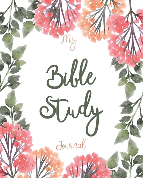 Bible Study Journal: Colorful Floral Scripture Christian Personal Journaling Notebook - Bible Study Workbooks (Paperback)