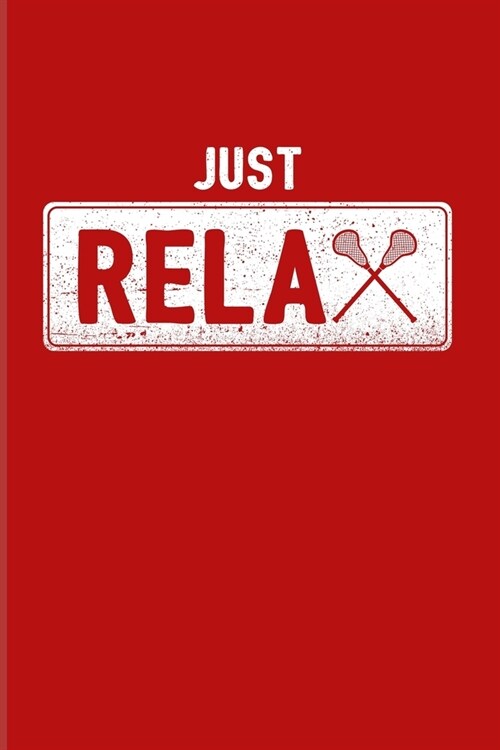 Just Relax: Funny Sport Quotes 2020 Planner - Weekly & Monthly Pocket Calendar - 6x9 Softcover Organizer - For Team Player & Athle (Paperback)