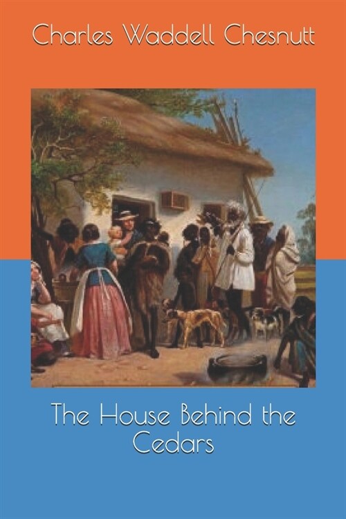 The House Behind the Cedars (Paperback)