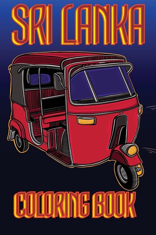 Sri Lanka Coloring Book: Tuk Tuk Us Edition (Paperback)