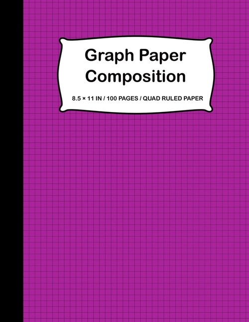 Graph Paper Composition: Graph Paper Composition Notebook, Quad Ruled 5x5, Large 8.5 x 11 In, Grid Paper for Math & Science Students, (Notebook (Paperback)
