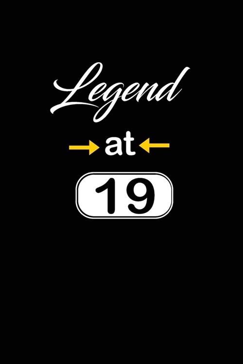Legend at 19: funny and cute blank lined journal Notebook, Diary, planner Happy 19th nineteenth Birthday Gift for nineteen year old (Paperback)