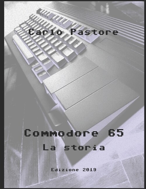 Commodore 65 - La storia (Paperback)