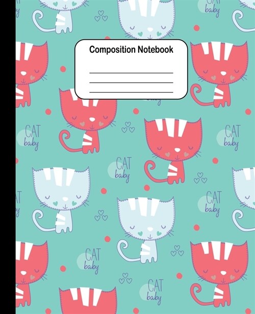 Composition Notebook: Cute Cats: College Ruled Blank Lined Cute Notebooks for Girls Women Teens Kids School Writing Notes Journal (7.5 x 9.2 (Paperback)