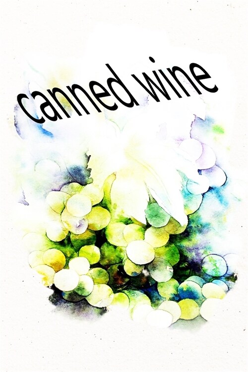 canned wine: Which wine do you like best? Keep the overview (Paperback)