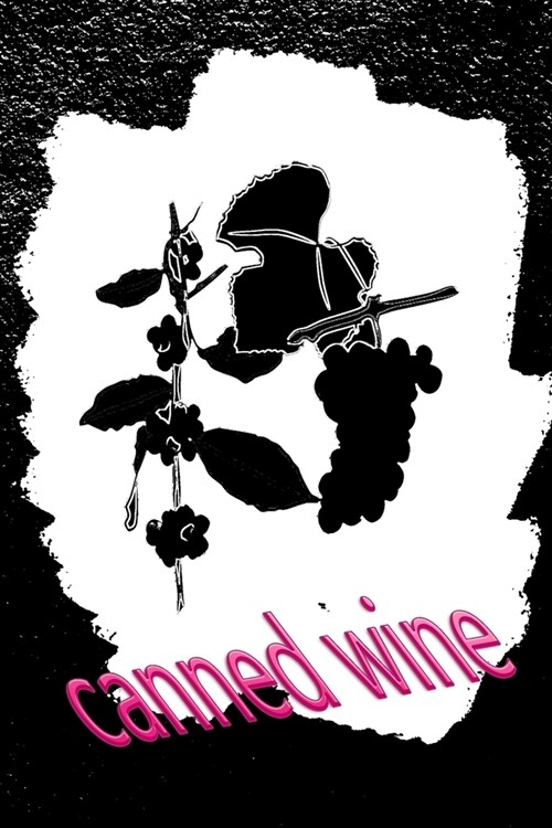 canned wine: A wine book to write yourself (Paperback)