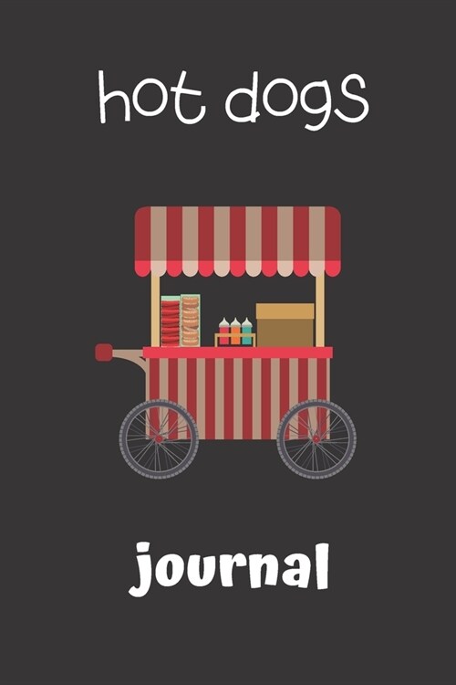 hot dogs journal: small lined Hot Dog Notebook / Travel Journal to write in (6 x 9) 120 pages (Paperback)
