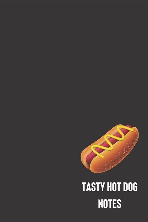 tasty hot dog notes: small lined Hot Dog Notebook / Travel Journal to write in (6 x 9) 120 pages (Paperback)