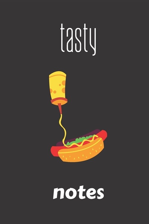 tasty notes: small lined Hot Dog Notebook / Travel Journal to write in (6 x 9) 120 pages (Paperback)