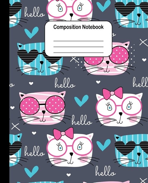 Composition Notebook - Cats with Glasses (Pink and Blue): College Ruled Blank Lined Cute Notebooks for Girls Women Teens Kids School Writing Notes Jou (Paperback)