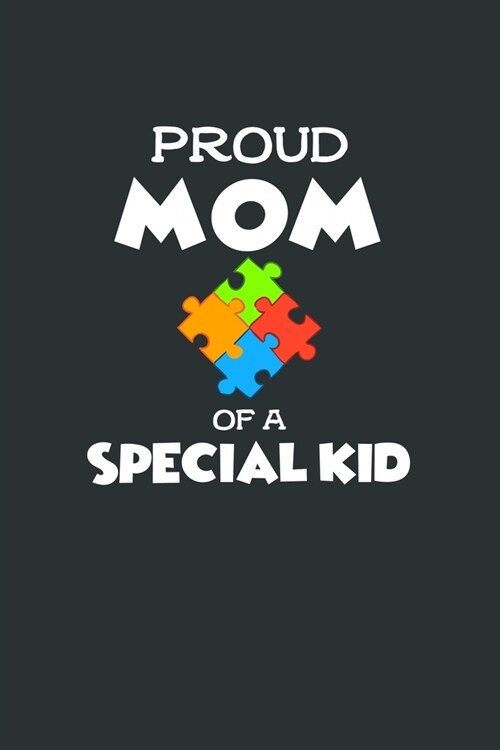 Proud Mom of a Special Kid: 5x5 Graph Paper Notebook with Encouraging Puzzle Piece Cover Design. 100 Pages. 6x9. (Paperback)