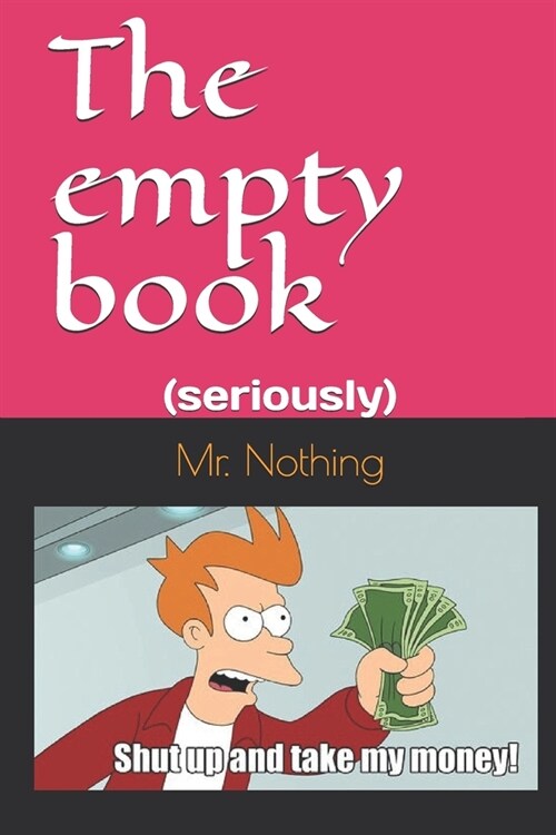 The empty book: (seriously) (Paperback)