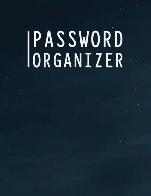 Password Organizer: Password Track List Logbook Journal to Keep your Passwords Safe with you (Paperback)