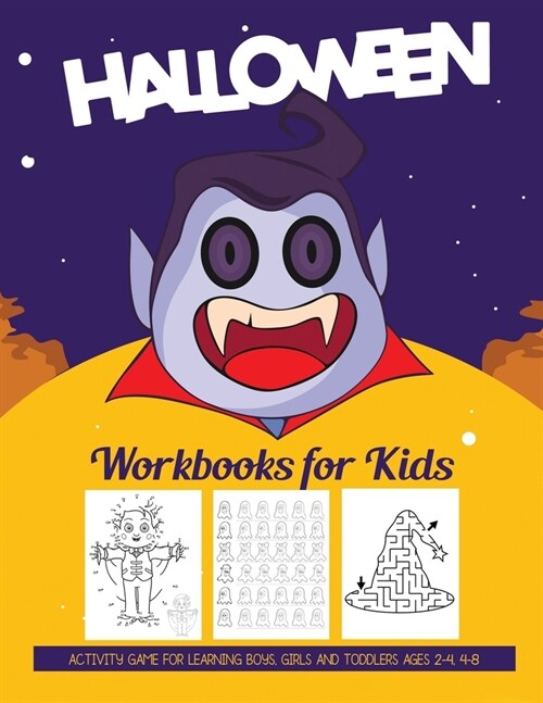 Halloween Workbooks for Kids: Activity Game For Learning Boys, Girls and Toddlers Ages 2-4, 4-8 (Paperback)