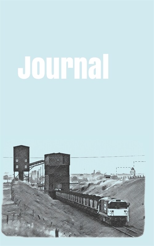 Journal: handy journal for train enthusiasts. 5x8. 120 pages. (Paperback)