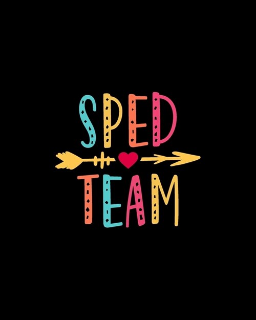 Sped Team: Teacher Appreciation Notebook Or Journal (Paperback)