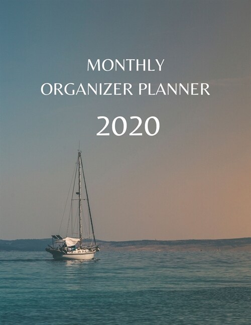 Monthly Organizer Planner: 2020 Year At A Glance Calendar and Organizer (Paperback)