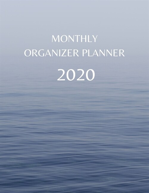 Monthly Organizer Planner: 2020 Year At A Glance Calendar and Organizer (Paperback)