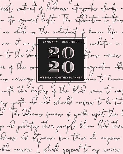 2020 Weekly + Monthly Planner - January - December: Blush Pink Romantic Script - January 2020 - December 2020 - Calendar + Agenda (Paperback)