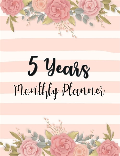 Five year Monthly Planner: Monthly Schedule Organizer Planner For To Do List Academic Schedule Agenda Logbook or Student, Teacher Planner Organiz (Paperback)