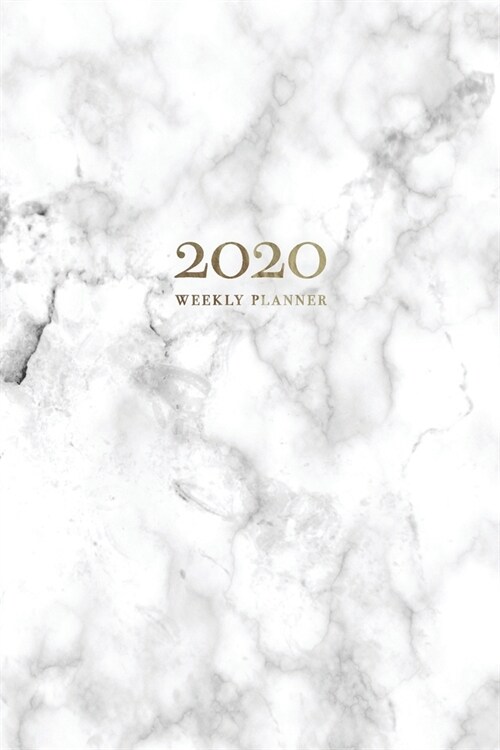 2020 Weekly Planner: Weekly + Monthly View - Marble + Gold - 6x9 in - 2020 Organizer with Bonus Dotted Grid Pages + Inspirational Quotes + (Paperback)