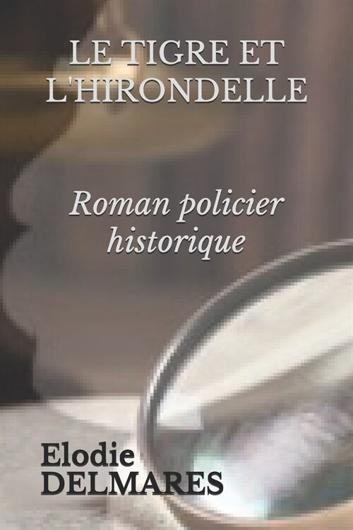 Le Tigre Et lHirondelle (Paperback)