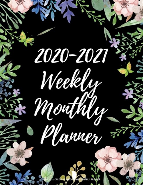 2020-2021 Calendar Weekly And Monthly Planner: Two Year 24 Month Jan 2020 - Dec 2021 Planner W/ To Do List Academic Schedule Agenda Logbook Or Student (Paperback)