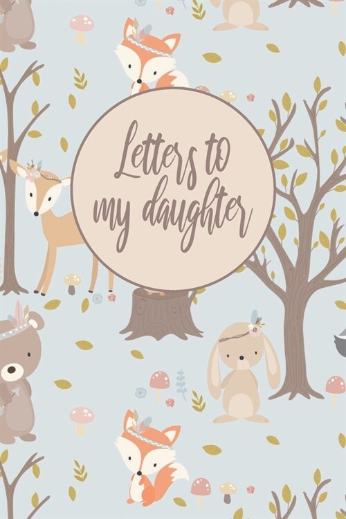 Letters To My Daughter: Blank Lined Notebook To Write In (Paperback)