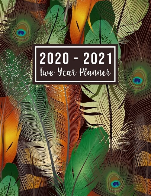 2020-2021 Two Year Planner: 2020-2021 Monthly Planner Calendar - Jan 2020 - Dec 2021 - Feather Cover 24 Months Agenda Planner with Holiday - Perso (Paperback)