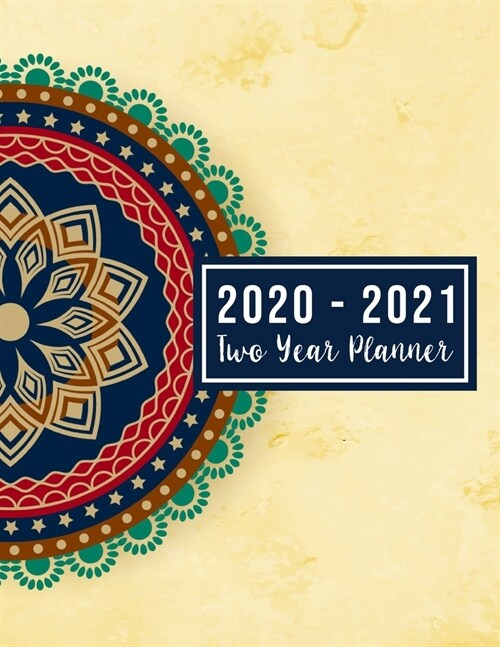 2020-2021 Two Year Planner: 2020-2021 monthly planner full size - Mandala Cover 24-Month Planner & Calendar. Size: 8.5 x 11 ( Jan 2020 - Dec 202 (Paperback)