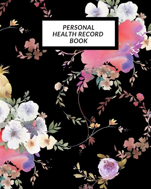 Personal Health Record Book: Medical History Book, Personal Health keepsake Register & Information Record Log, Treatment Activities Tracker Book, I (Paperback)