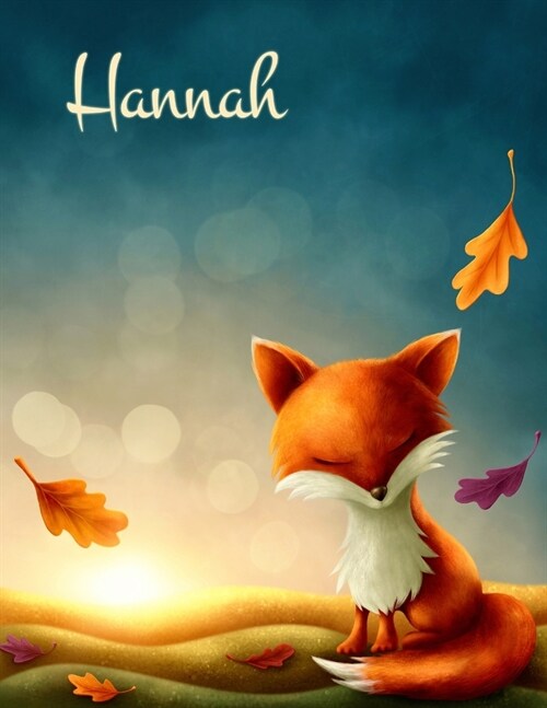 Hannah: Personalized Book with Name has Cute Autumn Fox Theme and 105 Lined Pages That can be used as a Journal or Notebook. T (Paperback)