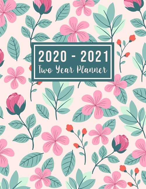 2020-2021 Two Year Planner: 2020-2021 two year planner flower watecolor cover - 24-Month Planner & Calendar. Size: 8.5 x 11 ( Jan 2020 - Dec 202 (Paperback)