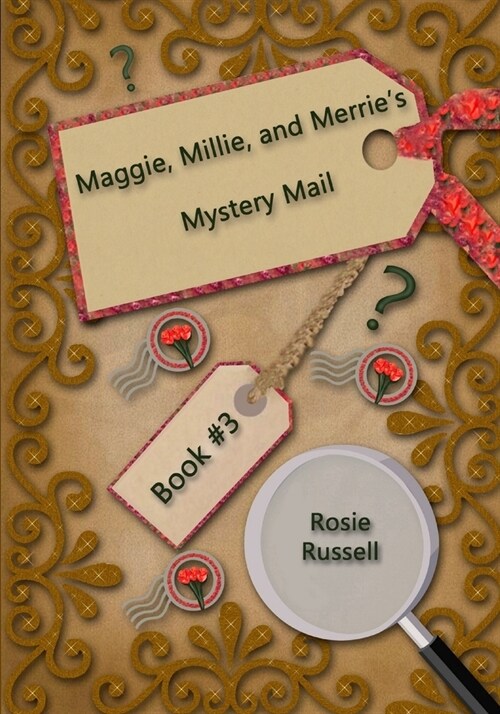 Maggie, Millie, and Merries Mystery Mail (Paperback)