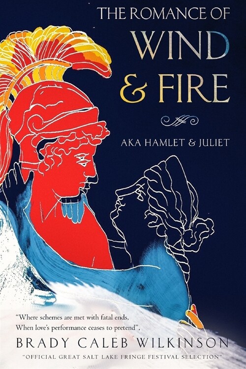 The Romance of Wind & Fire: a.k.a. Hamlet & Juliet (Paperback)