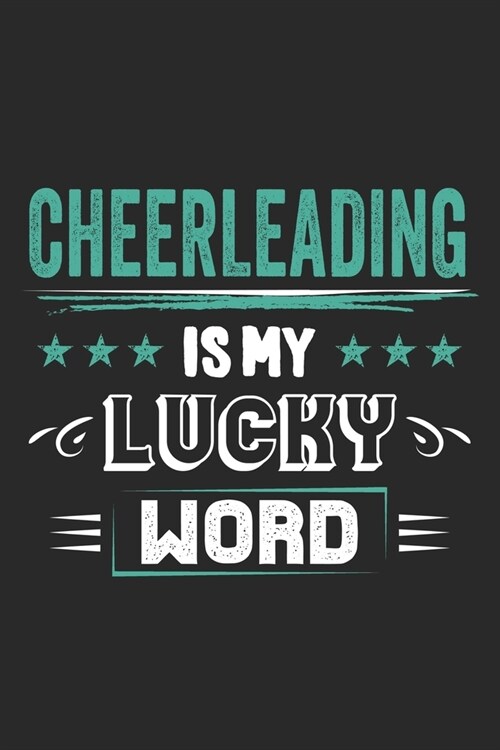 Cheerleading Is My Lucky Word: Funny Cool Cheerleader Journal - Notebook - Workbook Diary - Planner-6x9 - 120 Quad Paper Pages With An Awesome Comic (Paperback)