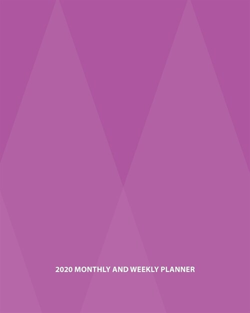 2020 Monthly and Weekly Planner: Pink Geometric Cover 12 Month Planner and Calendar, Agenda Schedule Organizer Perfect for Business, Holidays, Appoint (Paperback)