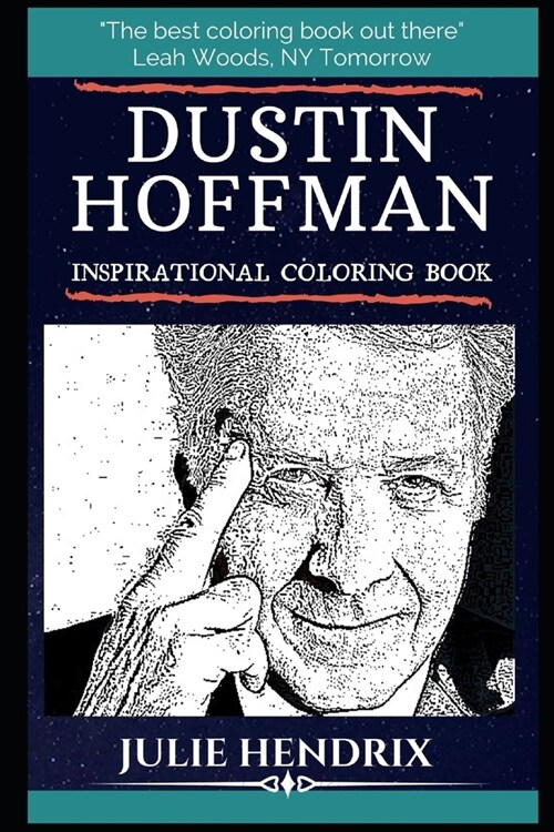 Dustin Hoffman Inspirational Coloring Book: An American Actor and Filmmaker (Paperback)