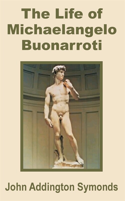 The Life of Michelangelo Buonarroti (Paperback)
