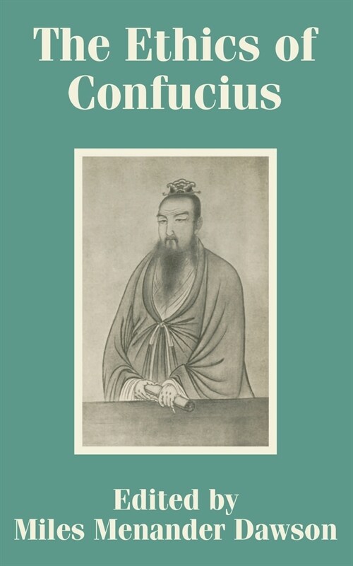 The Ethics of Confucius (Paperback)