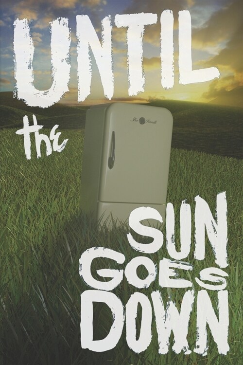 Until the Sun Goes Down (Paperback)
