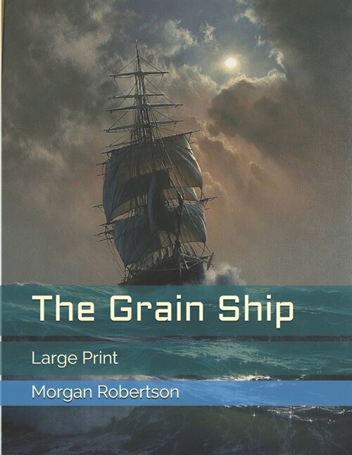 The Grain Ship: Large Print (Paperback)