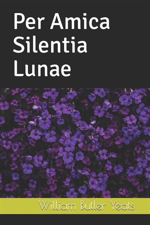 Per Amica Silentia Lunae (Paperback)