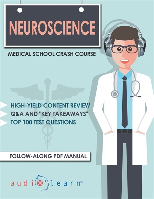 Neuroscience - Medical School Crash Course (Paperback)