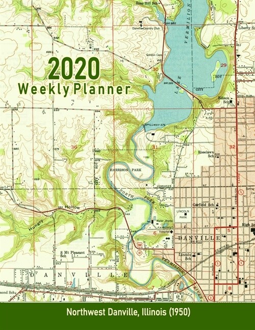 2020 Weekly Planner: Northwest Danville, Illinois (1950): Vintage Topo Map Cover (Paperback)