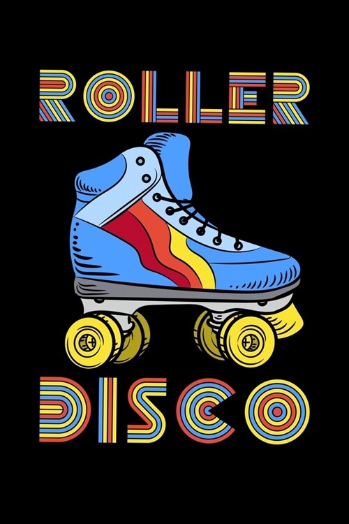 Roller Disco: Workout Log Book And Bodybuilding Fitness Journal To Track Weighlifting Sessions For Retro Roller Lovers, Disco Skatin (Paperback)