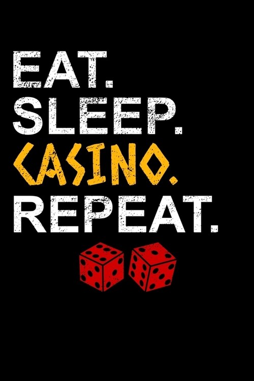 Eat Sleep Casino Repeat: Workout Log Book And Bodybuilding Fitness Journal To Track Weighlifting Sessions For Gambling Lovers, Casino Fans And (Paperback)